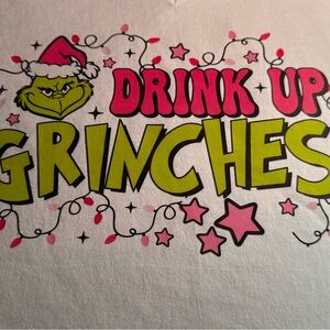 Drink Up Grinches Tee 
Size Unisex Large
White Shirt